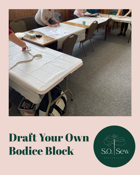 Draft Your Own Bodice Block - 8th August 2026